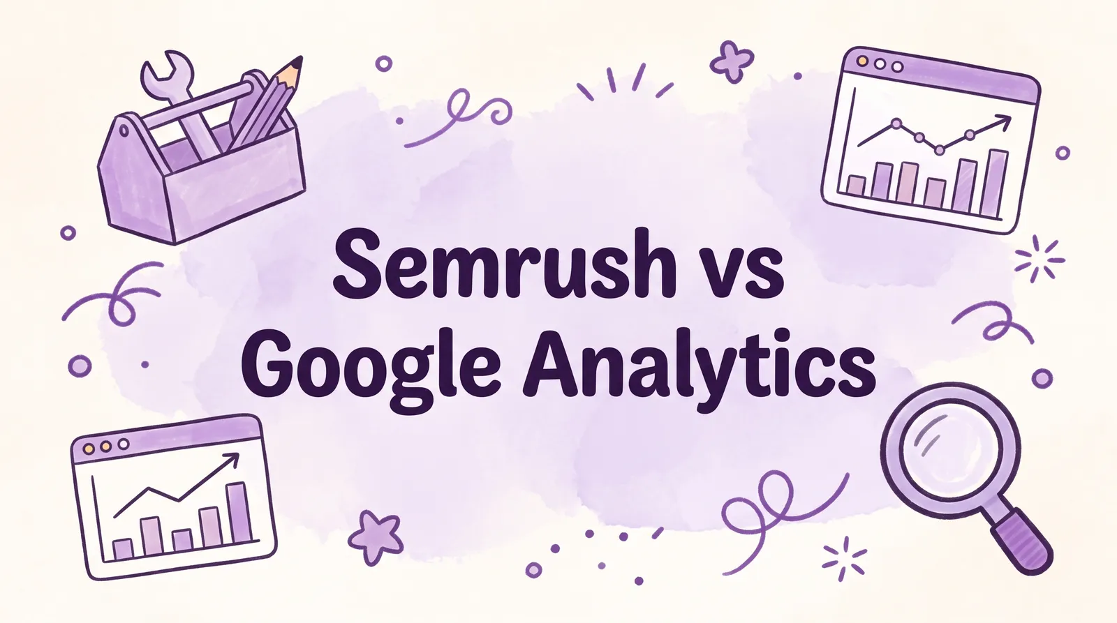 Semrush vs Google Analytics Which Tool Is Right for You