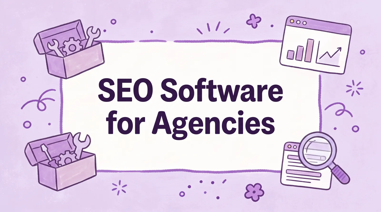 8 Best SEO Software Tools for Agencies (2026)